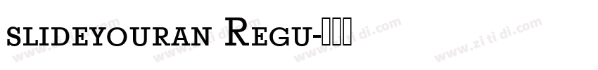 slideyouran Regu字体转换